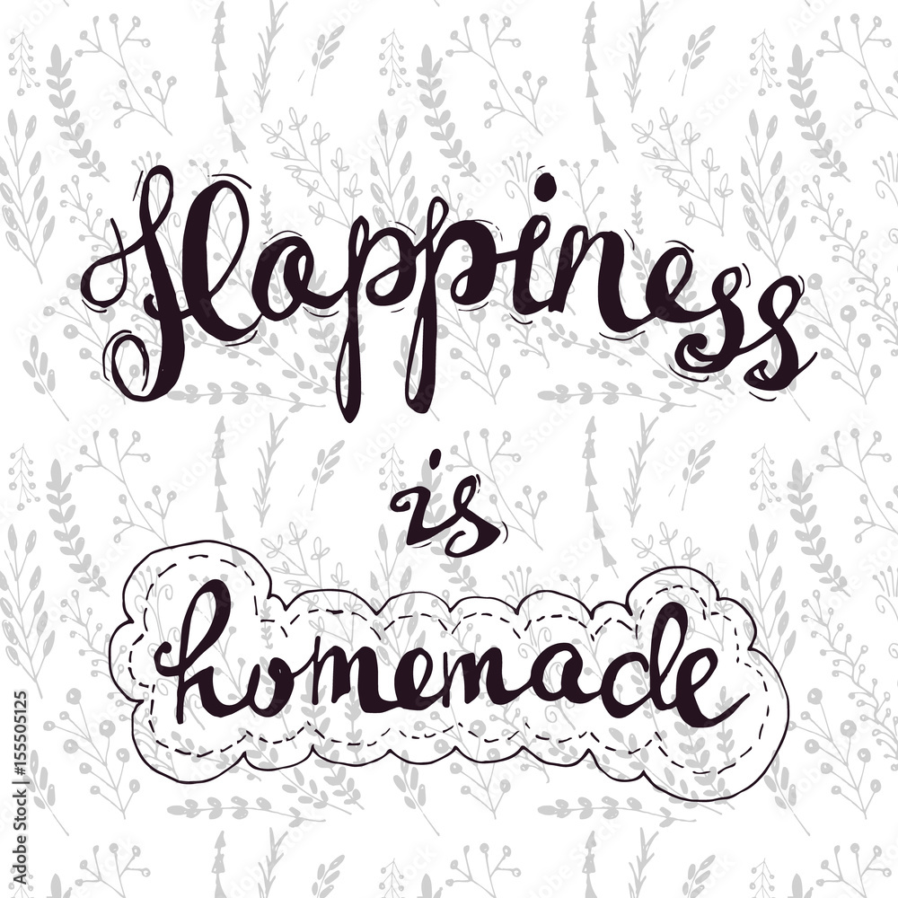 Fototapeta premium Vector cute illustration with a motivational phrase about happiness on a floral background. Printed goods, wallpapers, posters, social media and web.