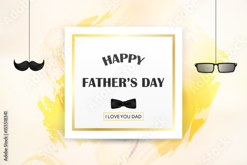 Happy Fathers Day template greeting card. I Love you Dad. Fathers day Banner, flyer, invitation, congratulation or poster design. Father's day concept.