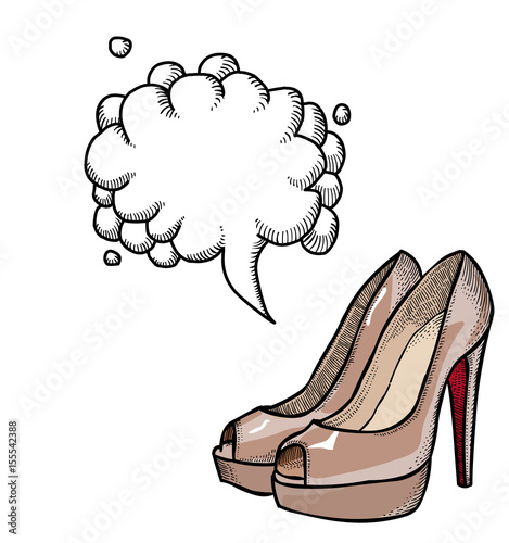 Cartoon image of high heeled shoes. An artistic freehand picture. With speech bubble.