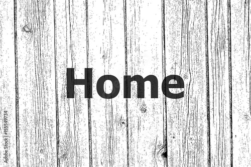 Text home. social concept . Wooden texture background. Black and white