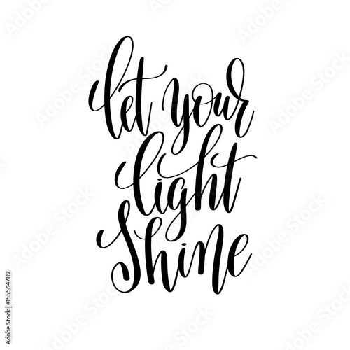 let your light shine black and white hand written lettering