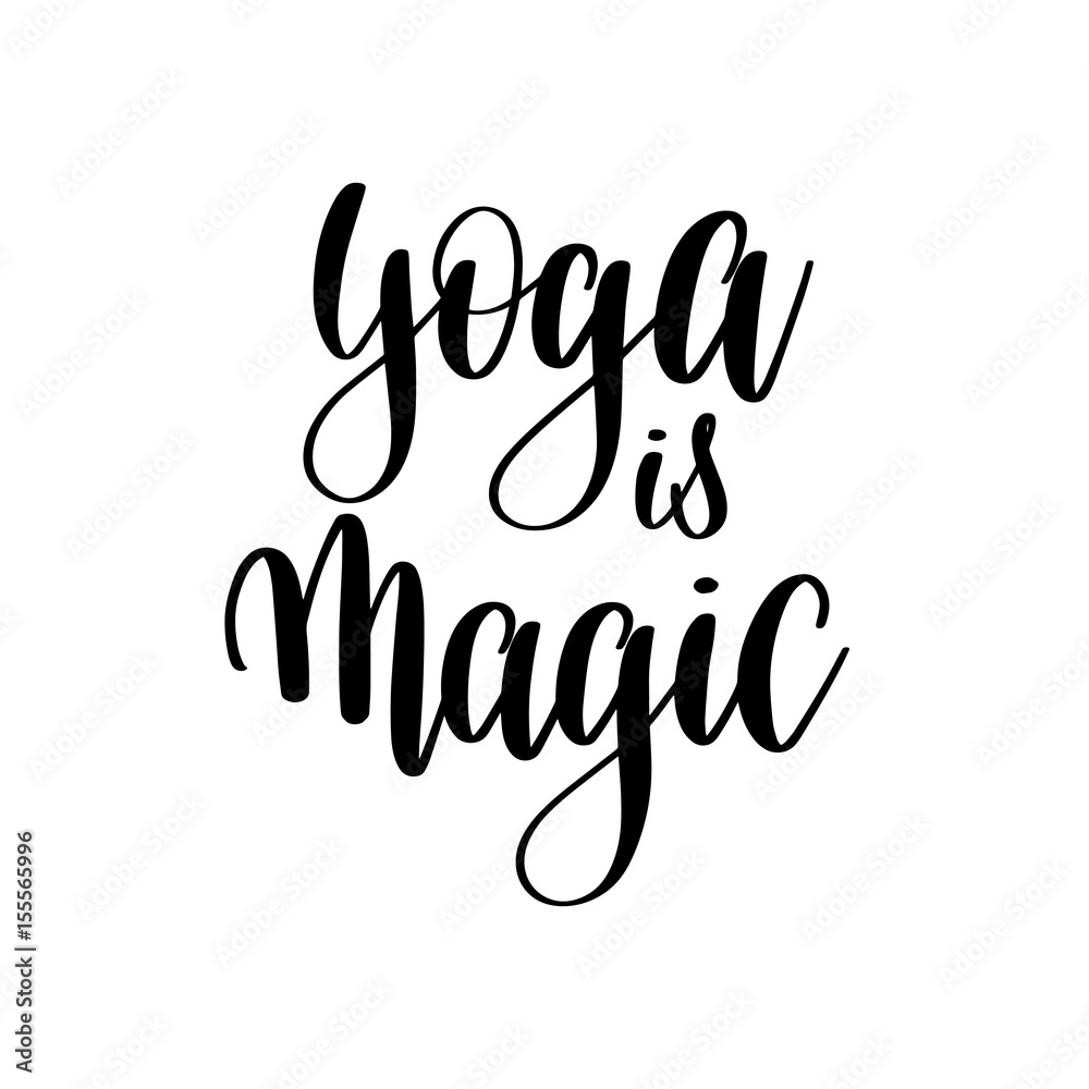 yoga is magic black and white motivational and inspirational pos