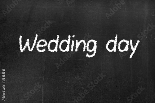 Blackboard with the text 'Wedding day'