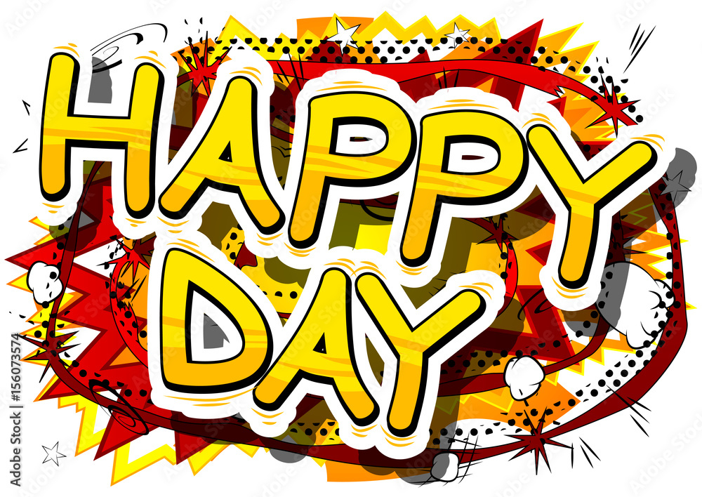 Happy Day - Comic book style word on abstract background.