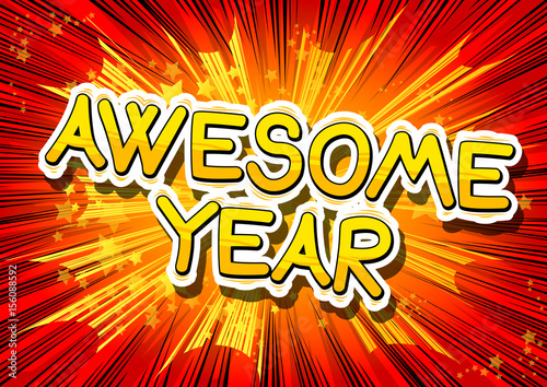 Awesome Year - Comic book style word on abstract background.
