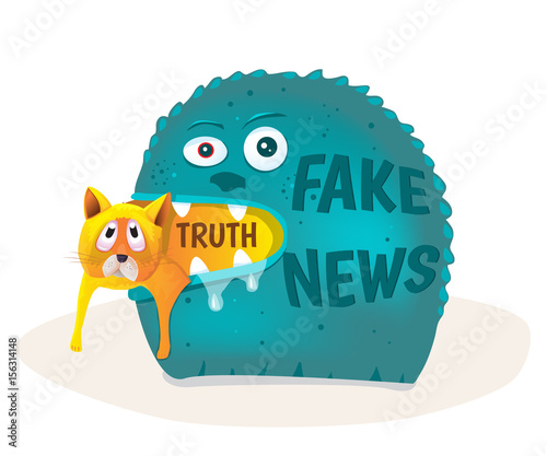 Fake news devours truth.