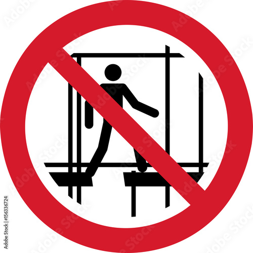 ISO 7010 P025 Do not use this incomplete scaffold