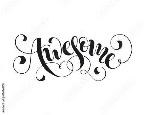 Awesome word isolated on white background. Handwritten calligraphic awesome text.