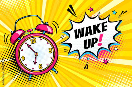 Background with comic alarm clock ringing and expression speech bubble with wake up text. Vector bright dynamic cartoon illustration in retro pop art style on halftone background. photo
