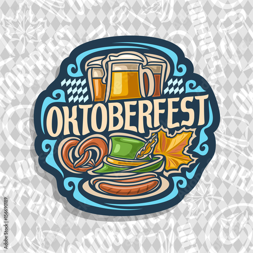 Vector logo for Oktoberfest on grey rhombus pattern: lager beer in 3 glass mugs, lettering title text - oktoberfest, pretzel, green tyrolean hat for fest, autumn oktober maple leaf, on dish 2 sausages
