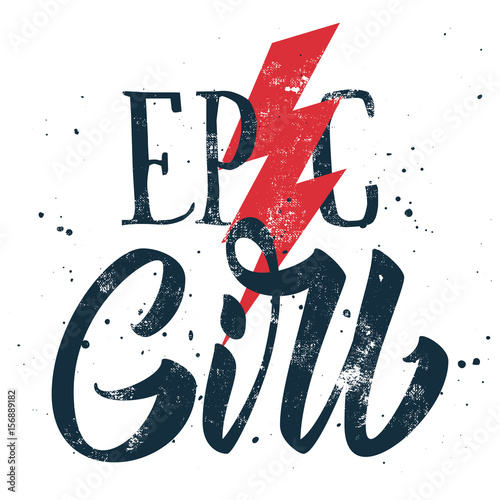 Epic girl print for t-shirt on white background