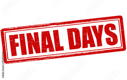 Final days