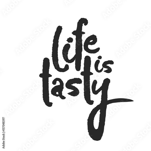 Life Is Tasty Calligraphy Lettering