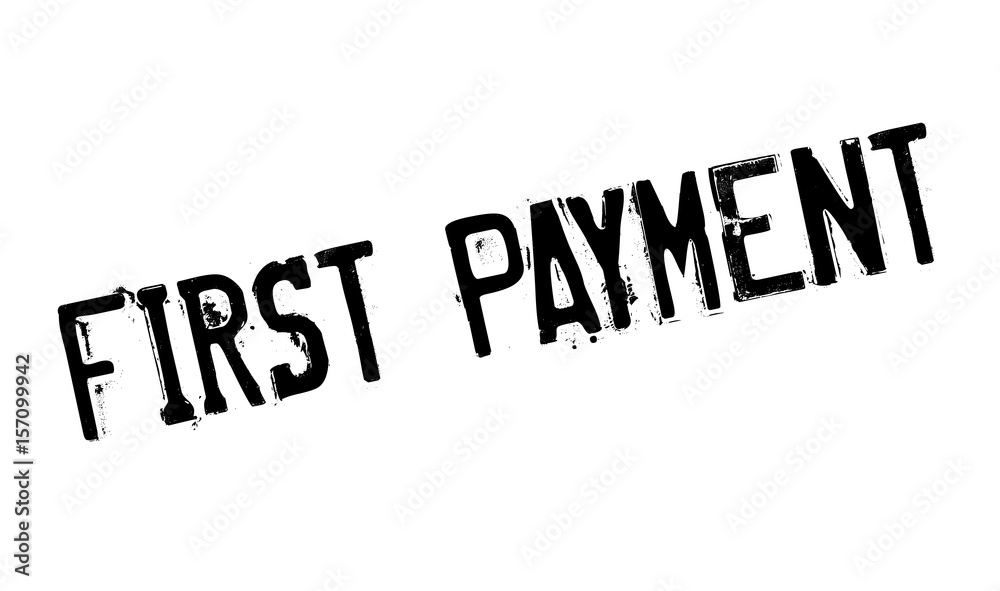 First Payment rubber stamp. Grunge design with dust scratches. Effects can be easily removed for a clean, crisp look. Color is easily changed. First Payment rubber stamp. Grunge design with dust scratches. Effects can be easily removed for a clean, crisp look. Color is easily changed.