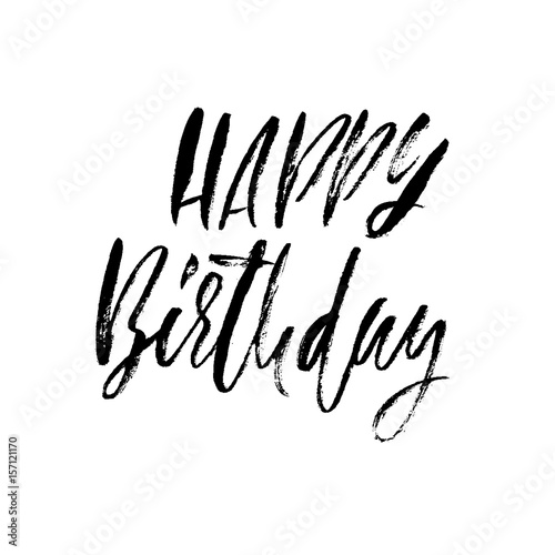 Happy birthday. Modern dry brush lettering for invitation and greeting card, prints and posters. Handwritten inscription. Calligraphic design. Vector illustration.