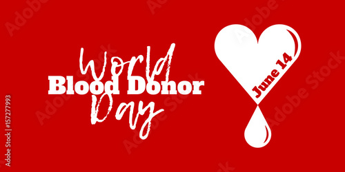 World Blood Donor Day, June 14