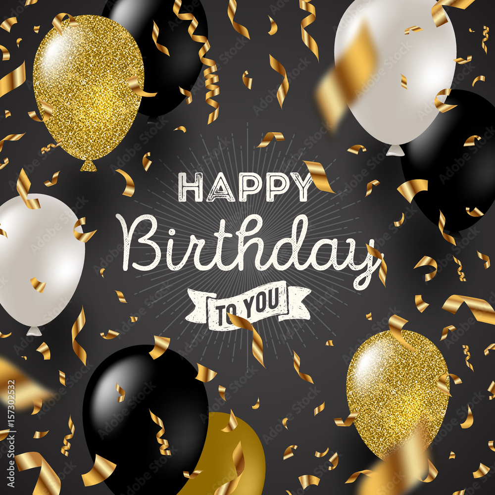 Happy birthday vector illustration - Golden foil confetti and black, white and glitter gold balloons. - obrazy, fototapety, plakaty 