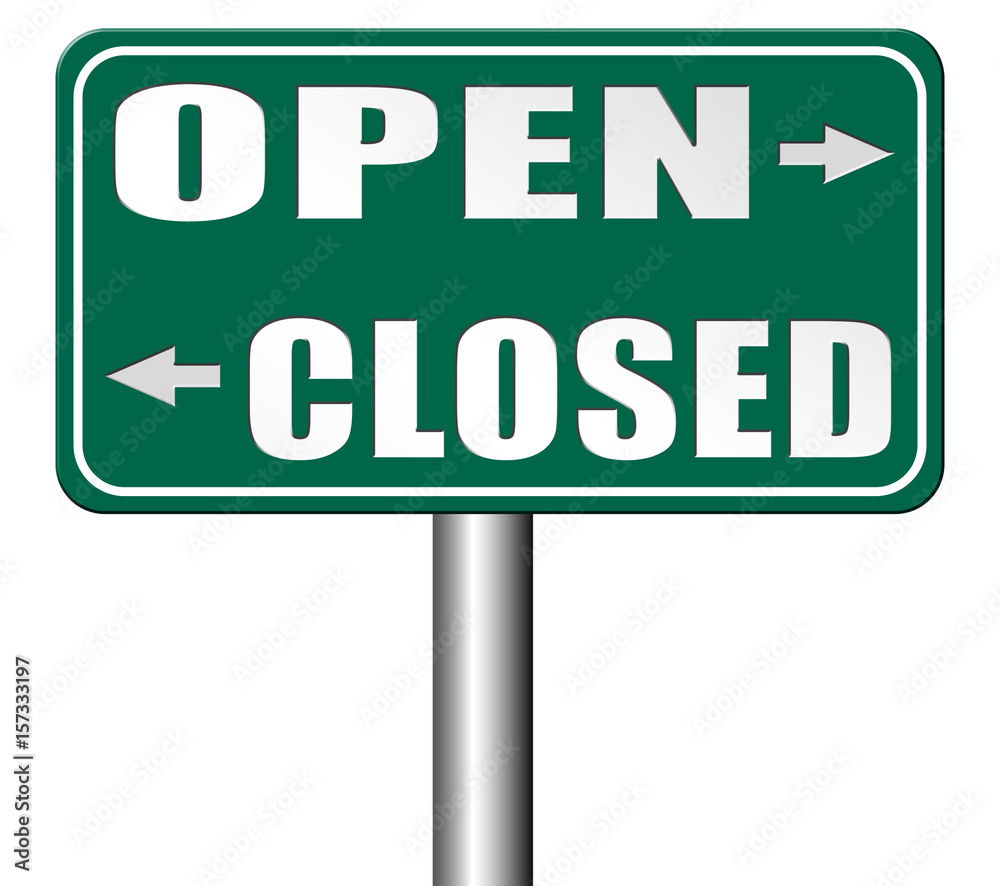 open or close opening hours or closing time start of new season or beginning no access and file or case closed