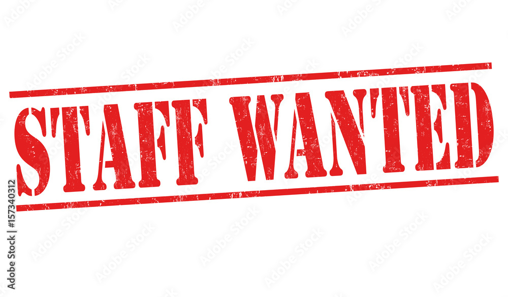 Staff wanted sign or stamp