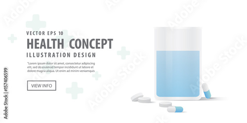 Banner cup of water and capsules medicine and pills illustration vector on white background. Health concept.