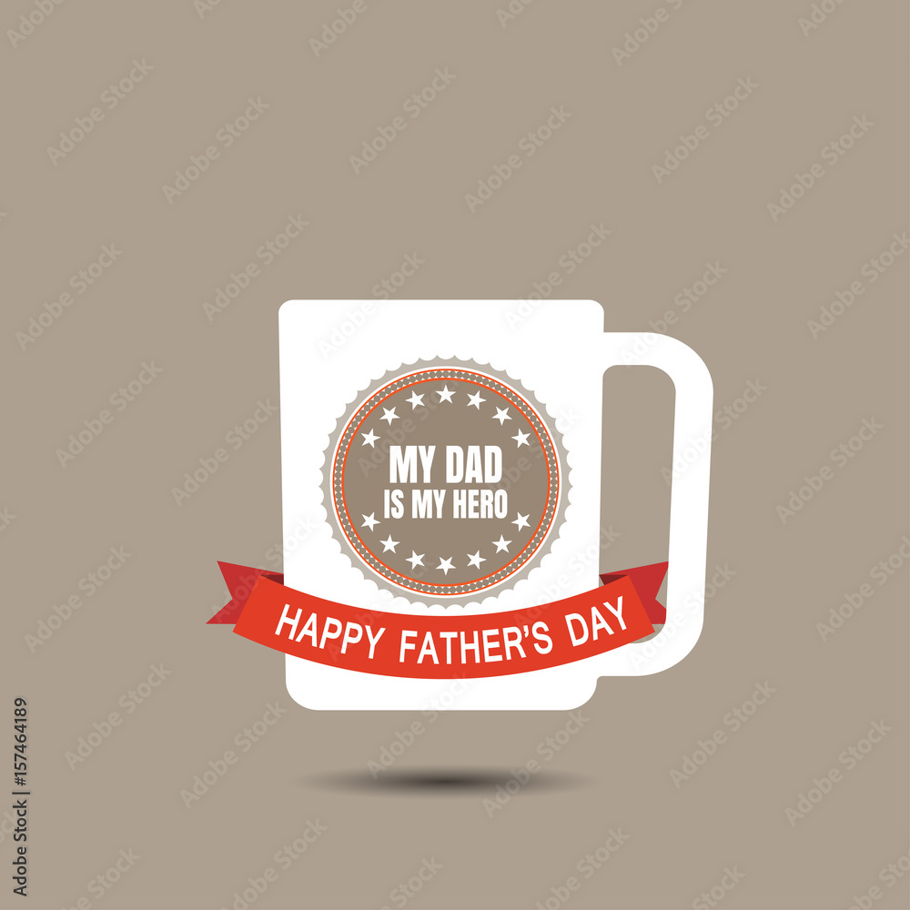 Happy Father's Day vector poster with white cup with label and red stripe on the brown background.