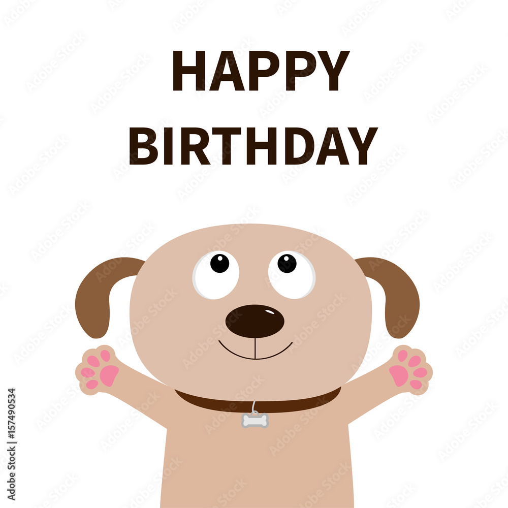 Dog face. Pet collection. Puppy pooch looking up. Paw print hug. Happy Birthday. Greeting card. Flat design. Cute cartoon funny character. White background. Isolated. Stock Vector | Adobe Stock Dog face. Pet collection. Puppy pooch looking up. Paw print hug. Happy Birthday. Greeting card. Flat design. Cute cartoon funny character. White background. Isolated. Stock Vector | Adobe Stock