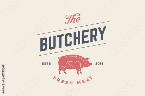 Emblem of Butchery meat shop with Pig silhouette, text The Butchery, Fresh Meat. Logo template for meat business - farmer shop, market, restaurant or design - banner, sticker. Vector Illustration