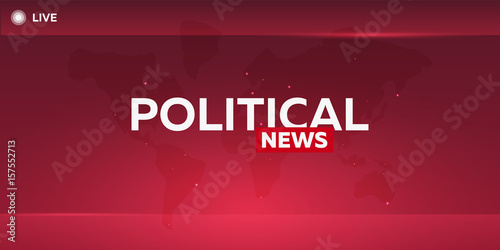 Mass media. Political news. Breaking news banner. Live. Television studio. TV show.