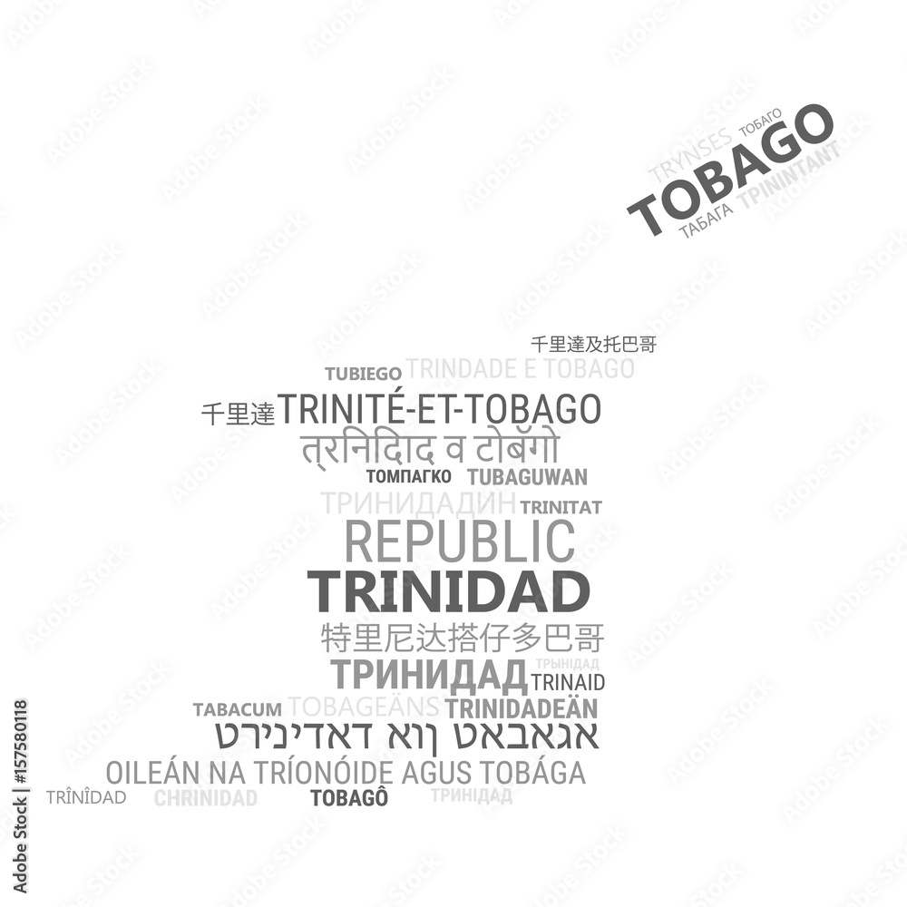 Trinidad and Tobago. Business and travel concept background. Word cloud with country name in different languages of the world. 