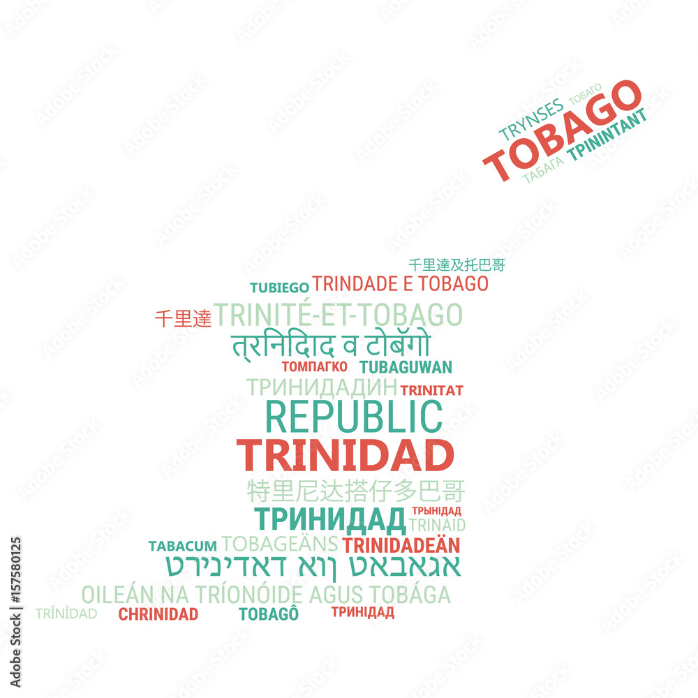 Trinidad and Tobago. Business and travel concept background. Word cloud with country name in different languages of the world. 