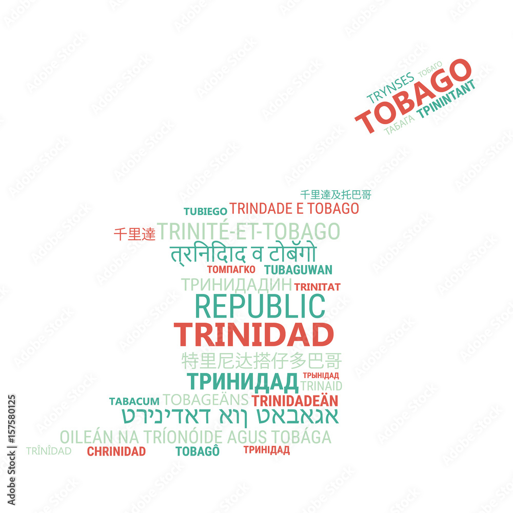 Obraz premium Trinidad and Tobago. Business and travel concept background. Word cloud with country name in different languages of the world. 