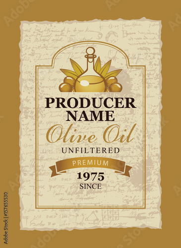 vector label for olive oil with a bottle and a branch of olive tree on the background of manuscript in a ragged frame