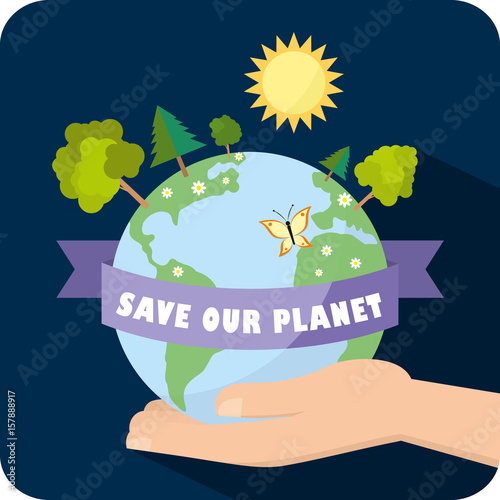 Save our planet vector illustration ecology concept