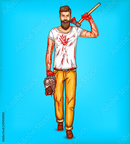 Vector pop art illustration of a brutal bearded man, macho with blood stained ax, bloody streaks and stains on hands holds the head of a dead zombie