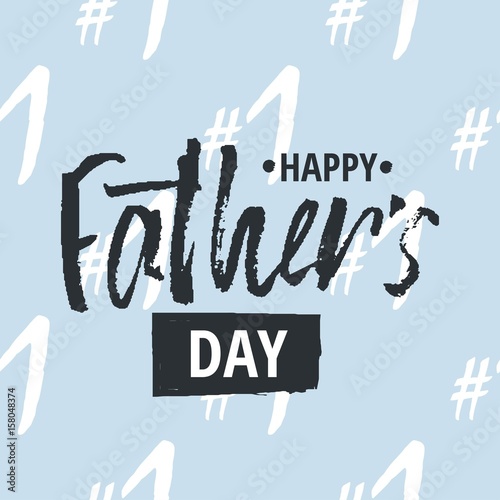Happy Father s Day design background. Lettering design. Greeting card. Calligraphy Background template for Father s Day. Vector