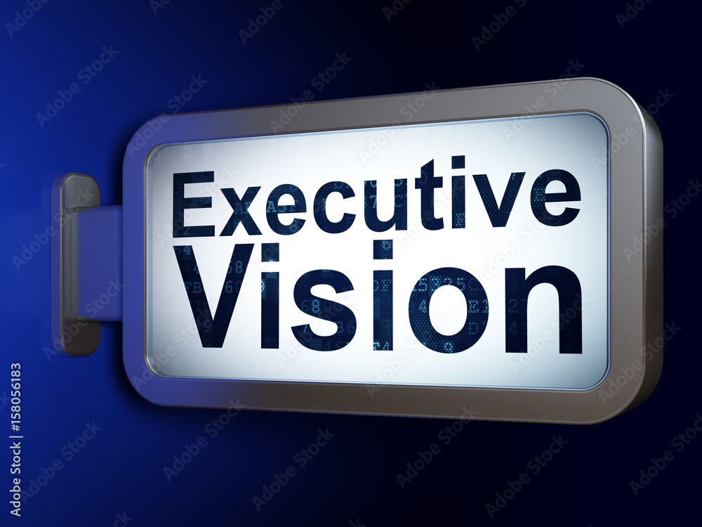 Business concept: Executive Vision on billboard background Business concept: Executive Vision on billboard background
