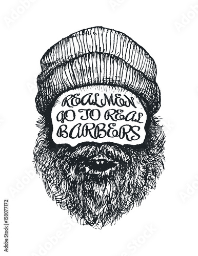 Real men go to real Barbers - Hipster quote and face look hand drawn illustration on the vintage background