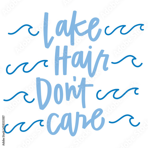 Lake Hair Don't Care