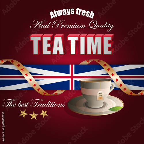 Background design with cup of tea, tea bag and the British flag for Five o'clock, tea time, daily event; Vector illustration