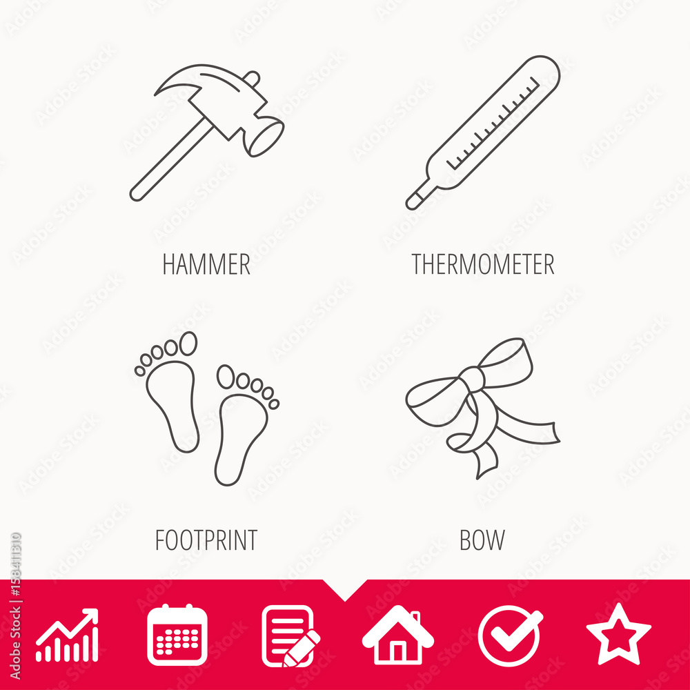 Footprint, bow and thermometer icons. Hammer linear sign. Edit document, Calendar and Graph chart signs. Star, Check and House web icons. Vector