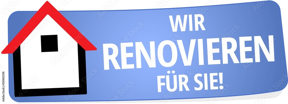 Wir renovieren für Sie Adobe Stock