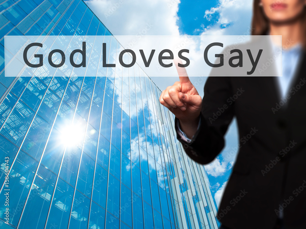 God Loves Gay - Businesswoman hand pressing button on touch screen interface. God Loves Gay - Businesswoman hand pressing button on touch screen interface.