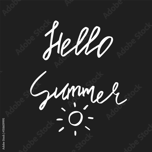 Hello summer - Hand Drawn brush text. Handdrawn lettering for yo