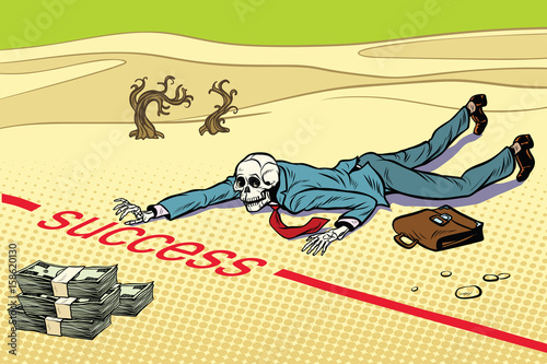 Dead near wealth, success is impossible