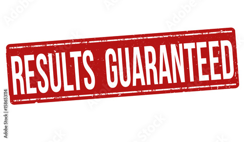 Results guaranteed sign or stamp