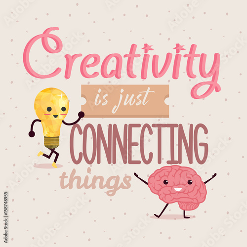 creativity is just connecting things quotes poster design