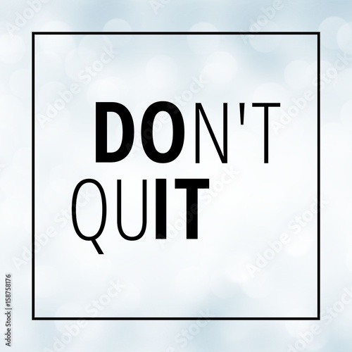 Motivation quote on white bokeh background photo