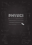 Physics copybook cover. Chalk drawing on black blackboard. Vector illustration.