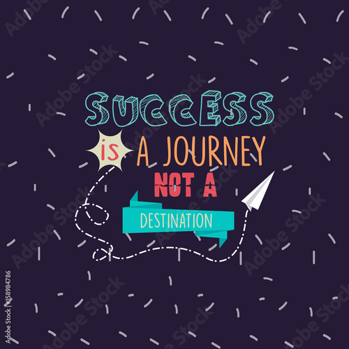 success is a journey not a destination quotes motivation