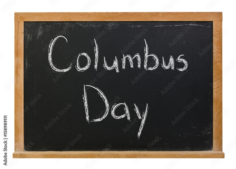 Obraz premium Columbus Day written in white chalk on a black chalkboard isolated on white